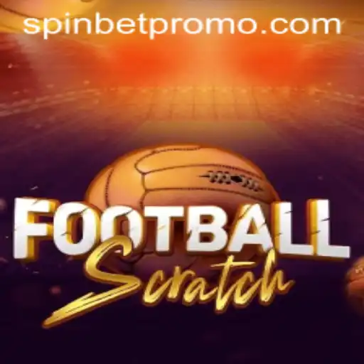 Unveiling FootballScratch: The Thrilling World of Spinbet